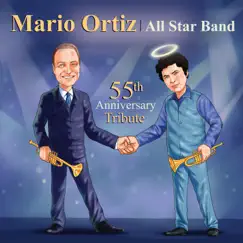 55th Anniversary Tribute by Mario Ortiz All Star Band album reviews, ratings, credits
