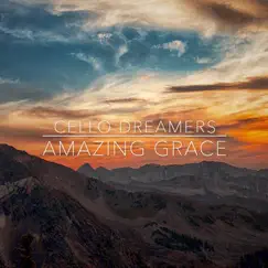 Amazing Grace - EP by Cello Dreamers album reviews, ratings, credits