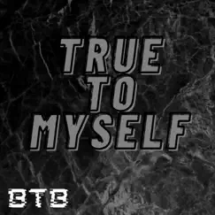 True To Myself - Single by BTB album reviews, ratings, credits