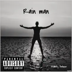 Rain Man - Single by Franky Deluxe album reviews, ratings, credits