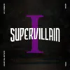 SUPERVILLAIN I - Single album lyrics, reviews, download