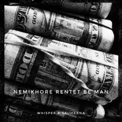 Nemikhore Rentet Be Man - Single by WHISPER & Saliferna album reviews, ratings, credits