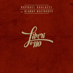 Liberi O No - Single by Raphael Gualazzi & The Bloody Beetroots album reviews, ratings, credits