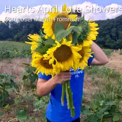 Hearts April Love Showers - Single by Composer Melvin Fromm Jr album reviews, ratings, credits