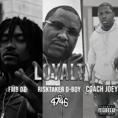 Loyalty (feat. FMB DZ & Risktaker D-Boy) - Single by Coach Joey album reviews, ratings, credits