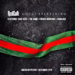 Gucci Everything (feat. French Montana, Fabolous, The Game & Chief Keef) - Single by Red Cafe album reviews, ratings, credits