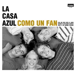 Como un Fan - EP by La Casa Azul album reviews, ratings, credits