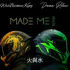 Made ME (feat. Drama Relax) [Remix] - Single by King Graham album reviews, ratings, credits
