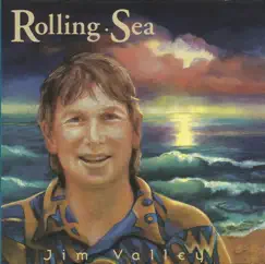Rolling Sea by Jim Valley album reviews, ratings, credits