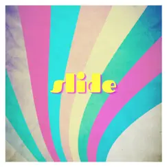 Slide (feat. Jonathan Strinati & Alan Deacon) [Reduction Mix] Song Lyrics