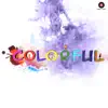 Colorful - Single album lyrics, reviews, download