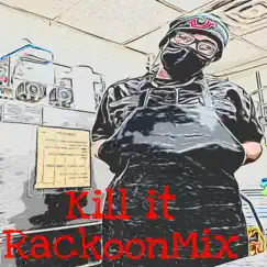 Kill It 2020 (Rackoonmix) Song Lyrics