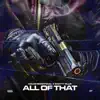 All of That (feat. Swifty Blue) - Single album lyrics, reviews, download