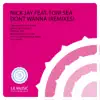 Don't Wanna (feat. Toni Sea) album lyrics, reviews, download