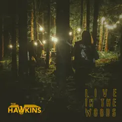 Live in the Woods (Live) by The Hawkins album reviews, ratings, credits