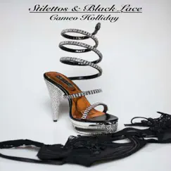 Stilettos & Black Lace - EP by Cameo Holliday album reviews, ratings, credits