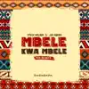 Mbele Kwa Mbele (feat. Joh Makini) - Single album lyrics, reviews, download