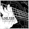 Live for (feat. Sam Ford & Annette Vitetta) [The New Beat] - Single album lyrics, reviews, download
