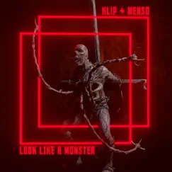 Look Like a Monster - Single by KLP & MENSO album reviews, ratings, credits