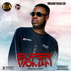 Super Woman - Single by Yasdon kheeler album reviews, ratings, credits
