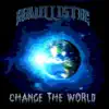 Change the World - Single album lyrics, reviews, download