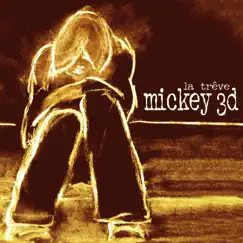 La trêve (Edition Deluxe) by Mickey 3D album reviews, ratings, credits