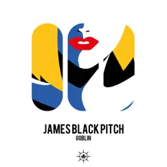 Goblin - Single by James Black Pitch album reviews, ratings, credits
