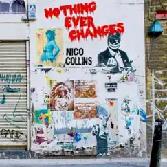 Nothing Ever Changes - Single by Nico Collins album reviews, ratings, credits