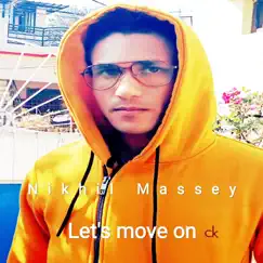 Let's Move On - Single by Nikhil Massey album reviews, ratings, credits