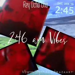 2:46 am vibes (Instrumental) - Single by REY Ocho UNO album reviews, ratings, credits