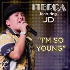 I'm So Young (feat. JD Musgrove) - Single by Tierra album reviews, ratings, credits