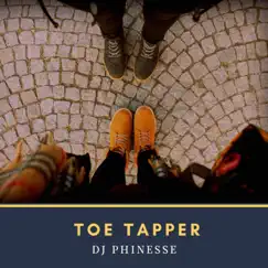 Toe Tapper (Deep House) - Single by DJ Phinesse album reviews, ratings, credits