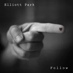 Follow - Single by Elliott Park album reviews, ratings, credits