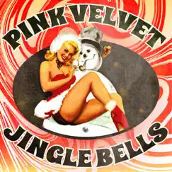 Jingle Bells - Single by Pink Velvet album reviews, ratings, credits