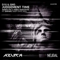 Judgement Time (Mario Piu, Fabio Guglietta & Empiric Deep State mix) - Single by D10 & GND album reviews, ratings, credits
