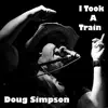 I Took a Train - Single album lyrics, reviews, download