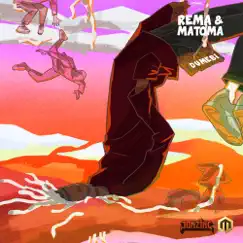Dumebi (Matoma Remix) - Single by Rema & Matoma album reviews, ratings, credits