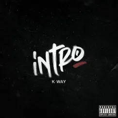 Intro - Single by K-Way album reviews, ratings, credits