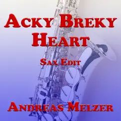 Achy Breaky Heart (Sax Edit) - Single by Andreas Melzer album reviews, ratings, credits