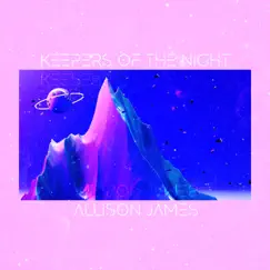 Keepers of the Night - Single by Allison James album reviews, ratings, credits