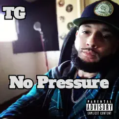 No Pressure - Single by TG album reviews, ratings, credits