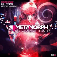 Bulletproof - Single by Future Skyline album reviews, ratings, credits