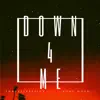 Down 4 Me (feat. Yung Hood) - Single album lyrics, reviews, download