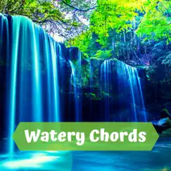 Watery Chords - Relax and Sleep, Nature Music, Water Sounds, Birdsong, Cricket River by Brenda Evora album reviews, ratings, credits