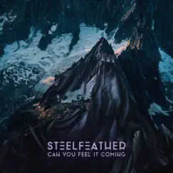 Can You Feel It Coming - Single by Steelfeather album reviews, ratings, credits