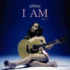 I Am, Pt. 2 by Amina Buddafly album reviews, ratings, credits