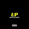 Up With My Dawg (feat. Devonn) - Single album lyrics, reviews, download