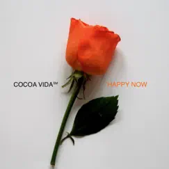 Happy Now - Single by Cocoa Vida album reviews, ratings, credits