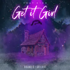 Get It Girl (feat. Kikz) Song Lyrics