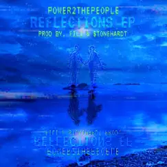 Reflections - EP by Power2thePeople album reviews, ratings, credits